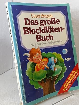 Das grosse Blockflöten-Buch mit Illustrationen von Jürgen Pankarz