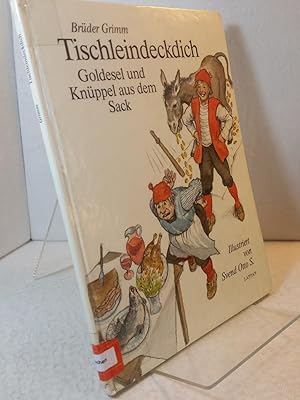 Tischleindeckdich. Goldesel und Knüppel aus dem Sack Illustriert von Svend Otto S. , die deutsche...