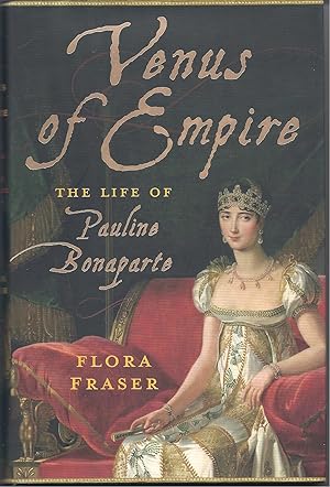 Seller image for Venus of Empire: the life of Pauline Bonaparte for sale by Rokewood Books