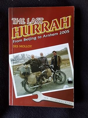 The Last Hurrah. [ From Beijing to Arnhem 2005 ]