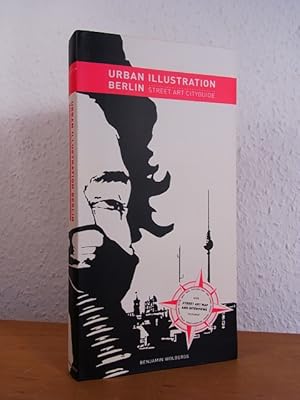 Imagen del vendedor de Urban Illustration Berlin. Street Art Cityguide [With Street Art Map and Interviews] a la venta por Antiquariat Weber