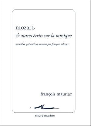 Mozart et autres écrits sur la musique. Nouvelle édition