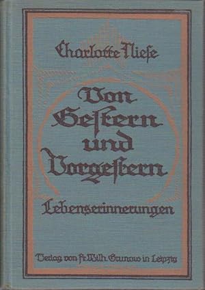 Von Gestern und Vorgestern : Lebenserinnerungen. Mit e. Vorrede von Reinhold Conrad Muschler