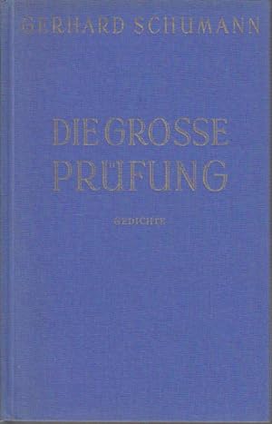 Bild des Verkufers fr Die grosse Prfung : Neue Gedichte / Gerhard Schumann zum Verkauf von Bcher bei den 7 Bergen