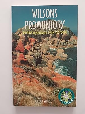 Wilsons Promontory : Marine and National Park Victoria (National Parks Field Guide)