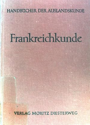 Imagen del vendedor de Frankreichkunde. Handbcher der Auslandskunde. a la venta por books4less (Versandantiquariat Petra Gros GmbH & Co. KG)