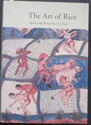 Immagine del venditore per The Art of Rice: Spirit and Sustenance in Asia venduto da Goulds Book Arcade, Sydney