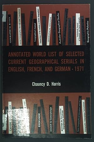 Seller image for Annotated world list of selected current geographical serials in English, French, and German. 1971. for sale by books4less (Versandantiquariat Petra Gros GmbH & Co. KG)