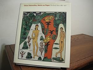 Seller image for Oskar Kokoschka, Works on Paper: The Early Years, 1897-1917 for sale by Bungalow Books, ABAA