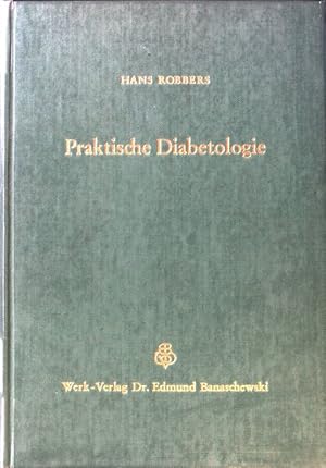 Imagen del vendedor de Praktische Diabetologie. Grundlagen - Therapeutische Praxis - Betreuung des Diabetikgers. a la venta por books4less (Versandantiquariat Petra Gros GmbH & Co. KG)