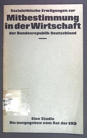 Bild des Verkufers fr Sozialethische Erwgungen zur Mitbestimmung in der Wirtschaft der Bundesrepublik Deutschland. Eine Studie der Kammer fr soziale Ordnung. zum Verkauf von books4less (Versandantiquariat Petra Gros GmbH & Co. KG)