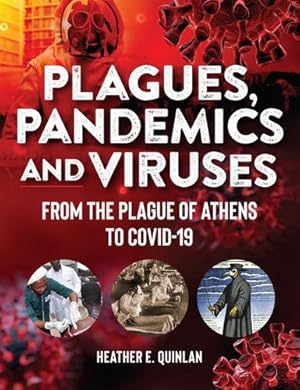 Seller image for Plagues, Pandemics and Viruses: From the Plague of Athens to Covid 19 by Quinlan, Heather E. [Paperback ] for sale by booksXpress