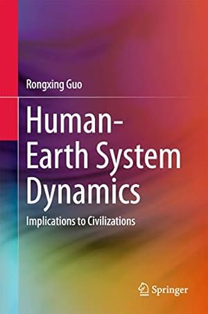 Seller image for Human-Earth System Dynamics: Implications to Civilizations [Hardcover ] for sale by booksXpress