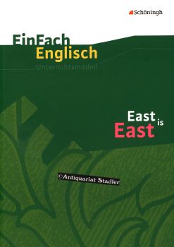 East is east. Einfach Englisch: Unterrichtsmodell.