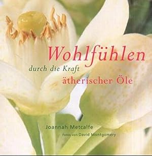 Seller image for Wohlfhlen durch die Kraft therischer le for sale by Gabis Bcherlager
