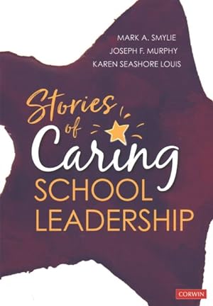 Bild des Verkufers fr Stories of Caring School Leadership zum Verkauf von GreatBookPrices