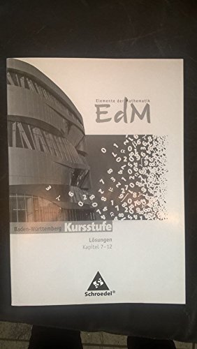 Immagine del venditore per Elemente der Mathematik Kursstufe. Kapitel 7-12 Lsungen. Ausgabe Baden-Wrttemberg venduto da Gabis Bcherlager