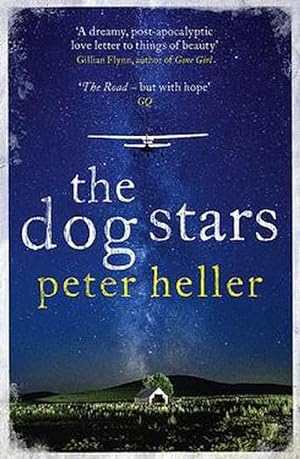 Seller image for The Dog Stars: The hope-filled story of a world changed by global catastrophe (Paperback) for sale by Grand Eagle Retail