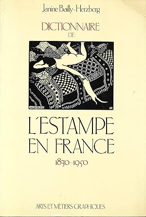 Dictionnaire de l'Estampe en France. 1830-1950