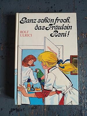 Seller image for Ganz schn frech, das Frulein Reni! for sale by Versandantiquariat Cornelius Lange