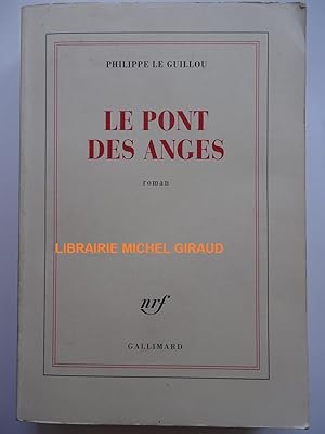 Bild des Verkufers fr Le Pont des Anges zum Verkauf von Librairie Michel Giraud