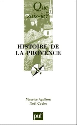 Imagen del vendedor de Histoire de la Provence (QUE SAIS-JE ?) a la venta por dansmongarage