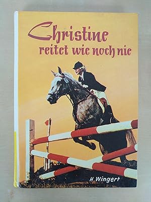 Bild des Verkufers fr Christine reitet wie noch nie - Junge Reiter und edle Pferde zum Verkauf von Versandantiquariat Cornelius Lange