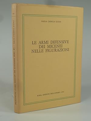 Seller image for Le Armi difensive die Micenei nelle Figurazioni. for sale by Antiquariat Dorner