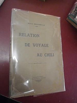 Relation de Voyage au Chili.