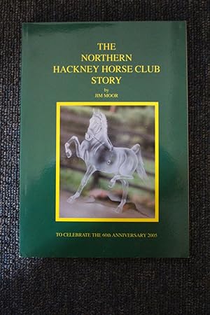 The Northern Hackney Horse Club Story