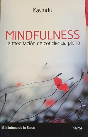 MINDFULNESS. LA MEDITACION DE CONCIENCIA PLENA.