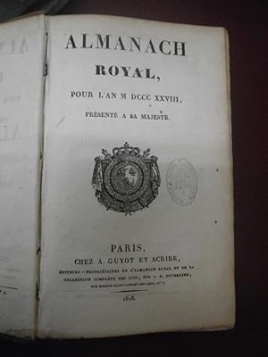 Almanach royal pour l'an M.DCCC. XXVIII présenté à Sa Majesté.