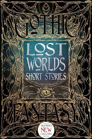 Imagen del vendedor de Lost Worlds Short Stories : Anthology of New & Classic Tales a la venta por GreatBookPrices