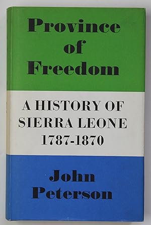 Province of Freedom: A History of Sierra Leone 1787-1870.