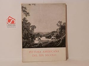 Pittura americana del XIX secolo. Catalogo mostra: Milano, febbraio-marzo 1954