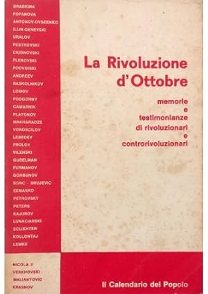 La Rivoluzione d'Ottobre Memorie e testimonianze di rivoluzionari e controrivoluzionari