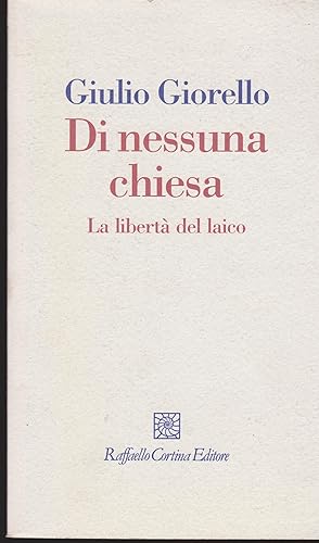 Seller image for Di nessuna chiesa La libert del laico for sale by Libreria Tara
