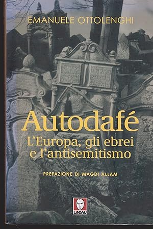 Seller image for Autodaf L'Europa, gli ebrei e l'antisemitismo for sale by Libreria Tara