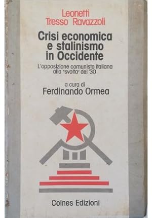 Crisi economica e stalinismo in Occidente L'opposizione comunista italiana alla svolta del '30