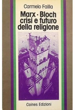 Marx - Bloch: crisi e futuro della religione