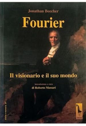 Fourier Il visionario e il suo mondo