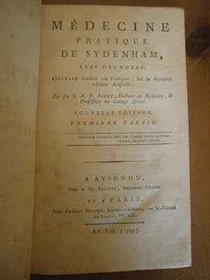 Médecine pratique de Thomas Sydenham avec des notes. Traduit par A.-F. Jault. (2 volumes).