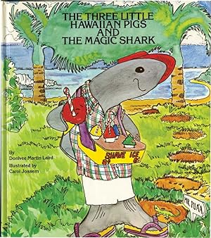Seller image for THREE LITTLE HAWAIIAN PIGS AND THE MAGIC SHARK for sale by Type Punch Matrix