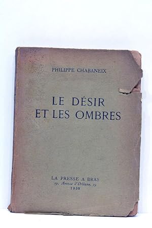 Image du vendeur pour Le dsir et les ombres. mis en vente par ltimo Captulo S.L.