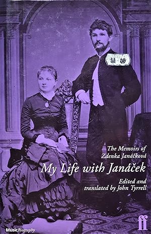 Bild des Verkufers fr My Life with Janacek: the Memoirs of Zdenka Janackova zum Verkauf von PKRD