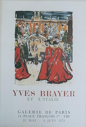 "YVES BRAYER ET L'ITALIE: EXPOSITION GALERIE DE PARIS (1972) / Affiche originale entoilée / Litho...