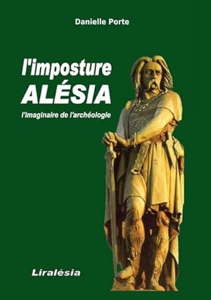 Seller image for l'IMPOSTURE ALSIA: l'Imaginaire de l'archologie (BOOKS ON DEMAND) : l'Imaginaire de l'archologie for sale by AHA-BUCH