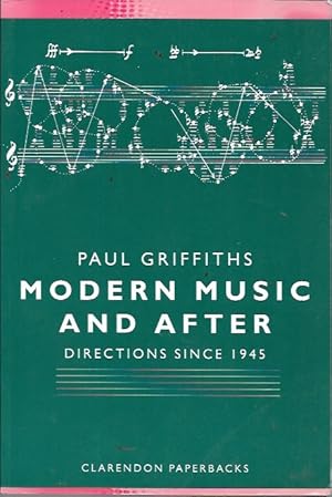 Bild des Verkufers fr Modern Music and After - Directions Since 1945 (Clarendon Paperbacks) zum Verkauf von Bookfeathers, LLC