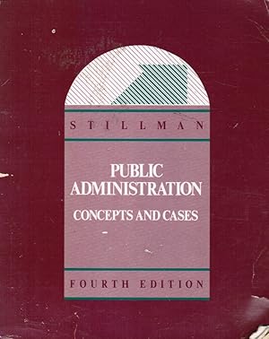 Public Administration: Concepts & Cases