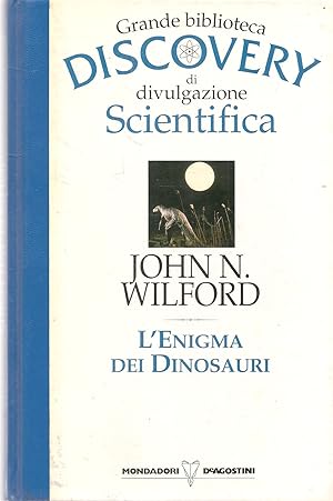 Immagine del venditore per L'ENIGMA DEI DINOSAURI - JOHN N. WILFORD venduto da Libreria Peterpan